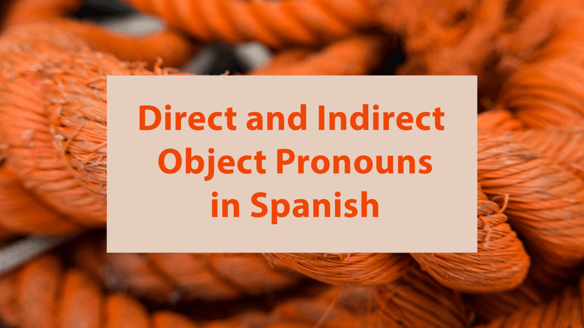 Direct Indirect Object Pronouns In Spanish Lingvist